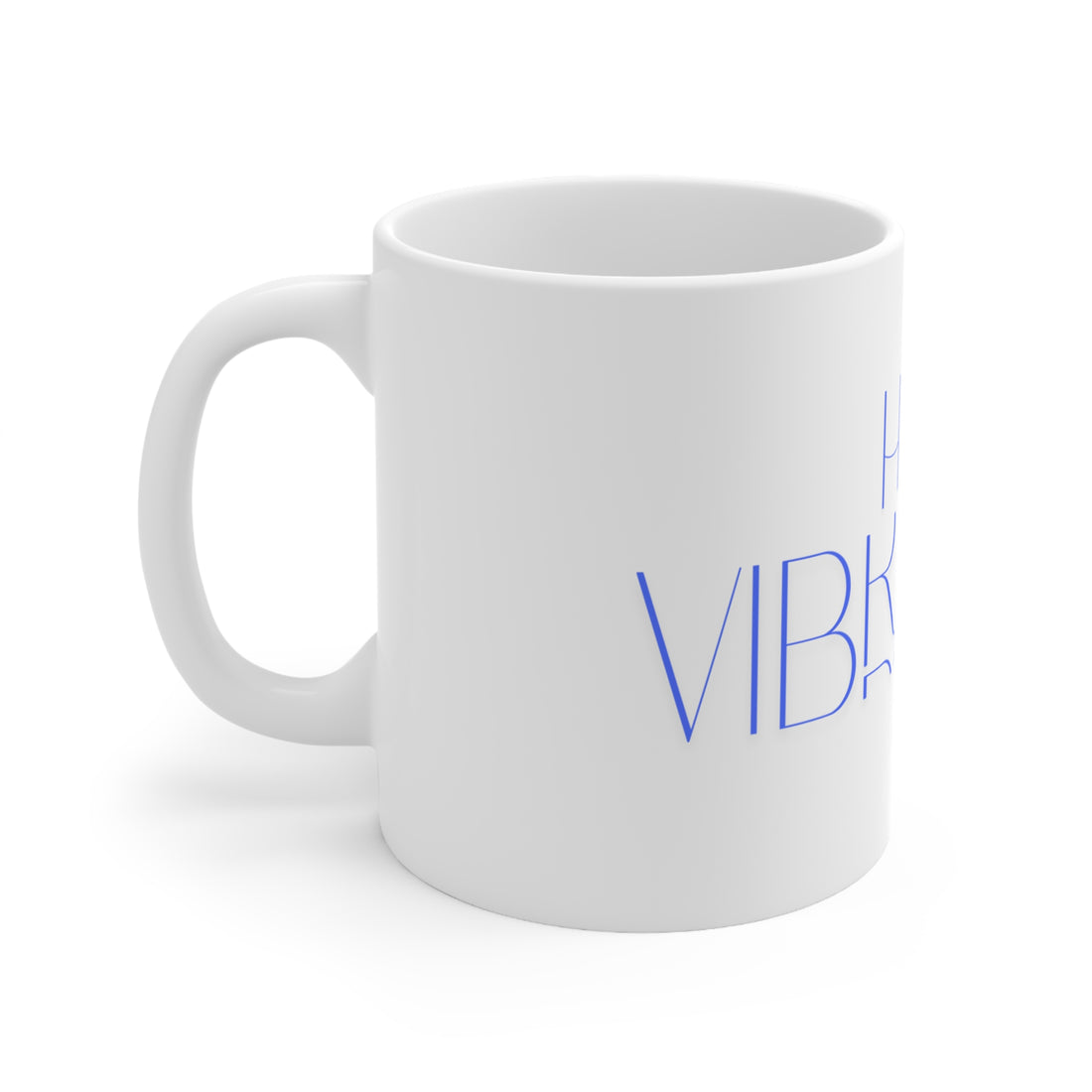 High Vibrating – Affirmation Mug, 11oz, 15oz